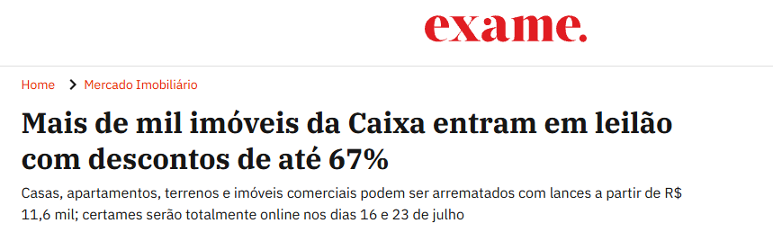 Manchete da Exame: Mais de mil imóveis da Caixa entram em leilão com descontos de até 67%. Lances a partir de R$ 11,6 mil, certames totalmente online.
